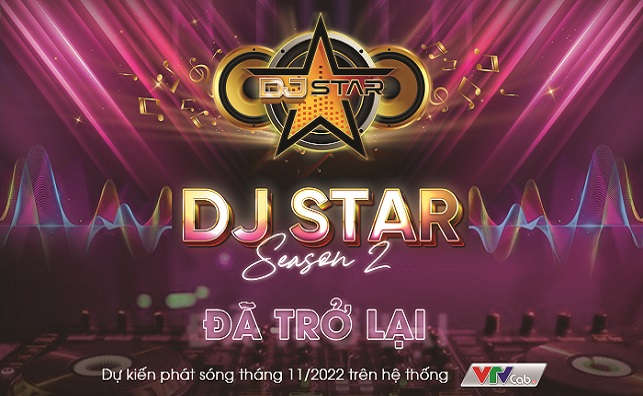 DJ Star mùa 2 trở lại trên VTVcab